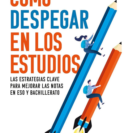 Cómo despegar en los estudios