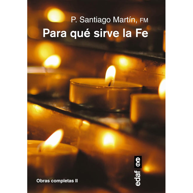 ¿Para qué sirve la fe?