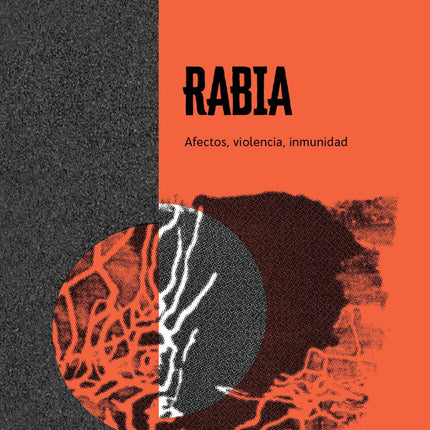 Rabia. Afectos, violencia, inmunidad