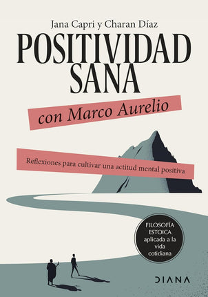 Positividad sana con marco Aurelio