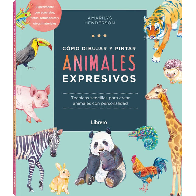 Cómo dibujar y pintar animales expresivos