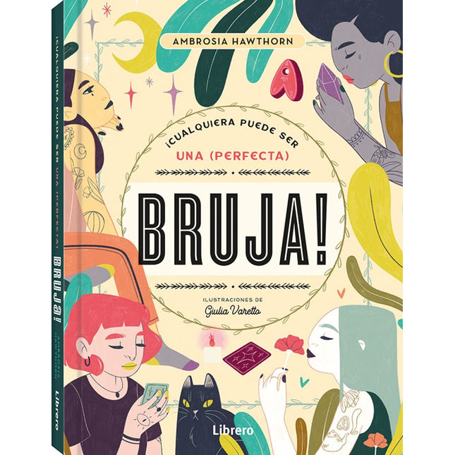¡Cualquiera puede ser una (perfecta) bruja!