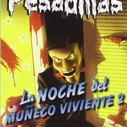 La noche del muñeco viviente 2 (pesadillas 10)