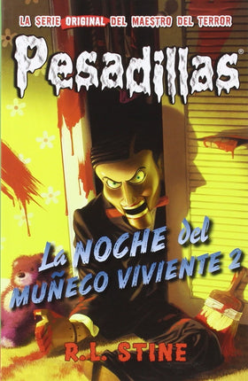 La noche del muñeco viviente 2 (pesadillas 10)