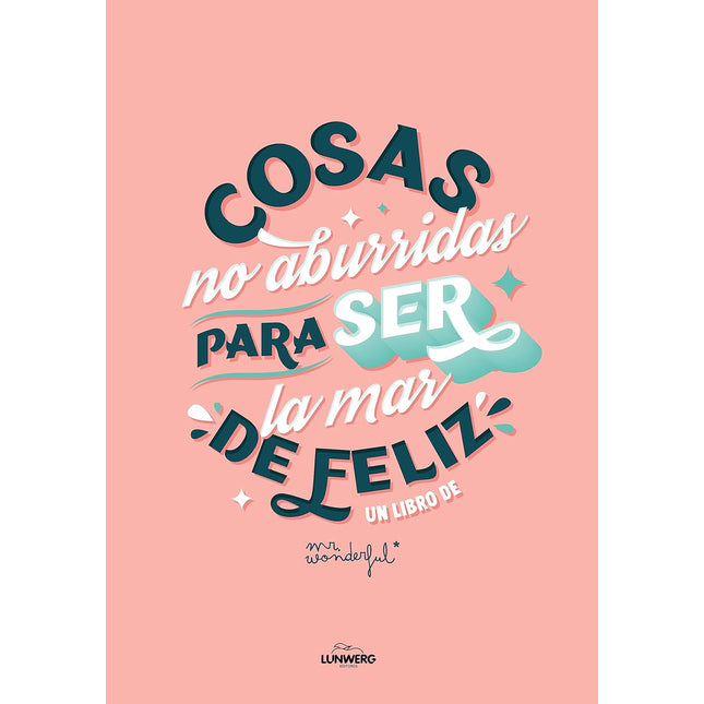 Cosas no aburridas para ser la mar de feliz