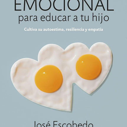 Recetario emocional para educar a tu hijo