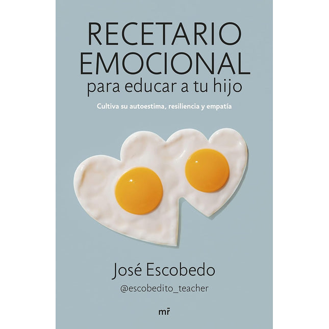 Recetario emocional para educar a tu hijo