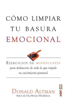 Cómo limpiar tu basura emocional