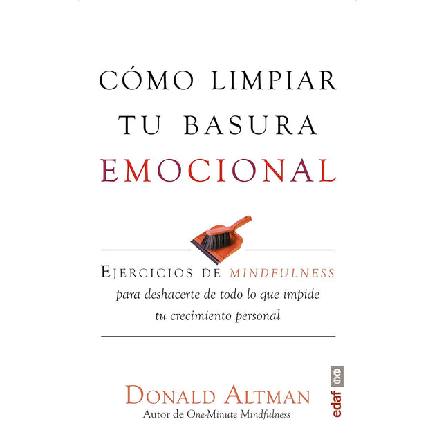 Cómo limpiar tu basura emocional