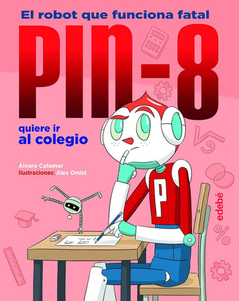 Pin-8 quiere ir al colegio