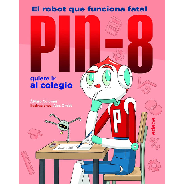 Pin-8 quiere ir al colegio