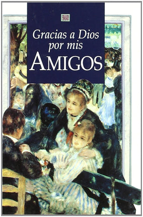 Gracias a dios por mis amigos