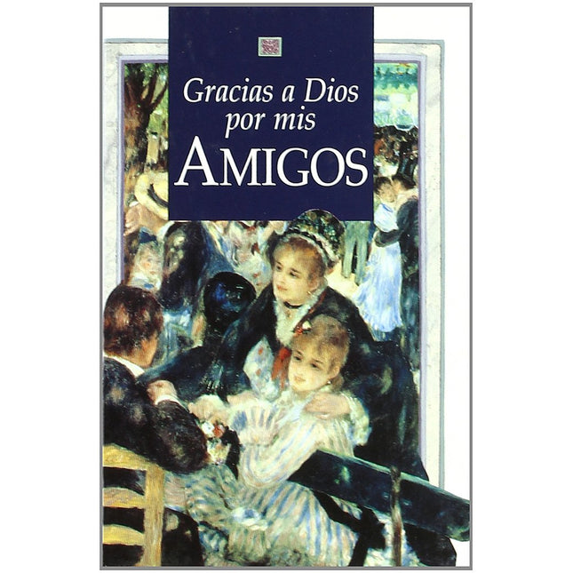 Gracias a dios por mis amigos