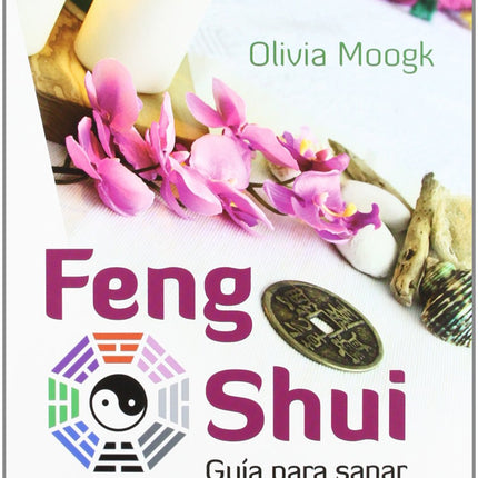 Feng shui. Guía sana para tu hogar