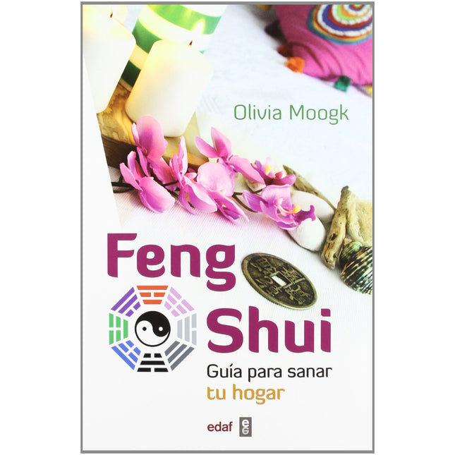 Feng shui. Guía sana para tu hogar