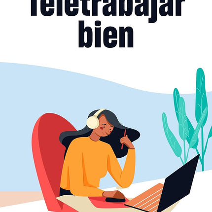 Teletrabajar bien