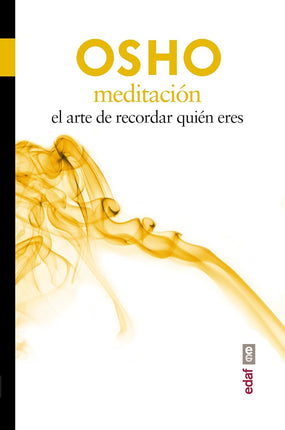 Meditación. El arte de recordar quién eres