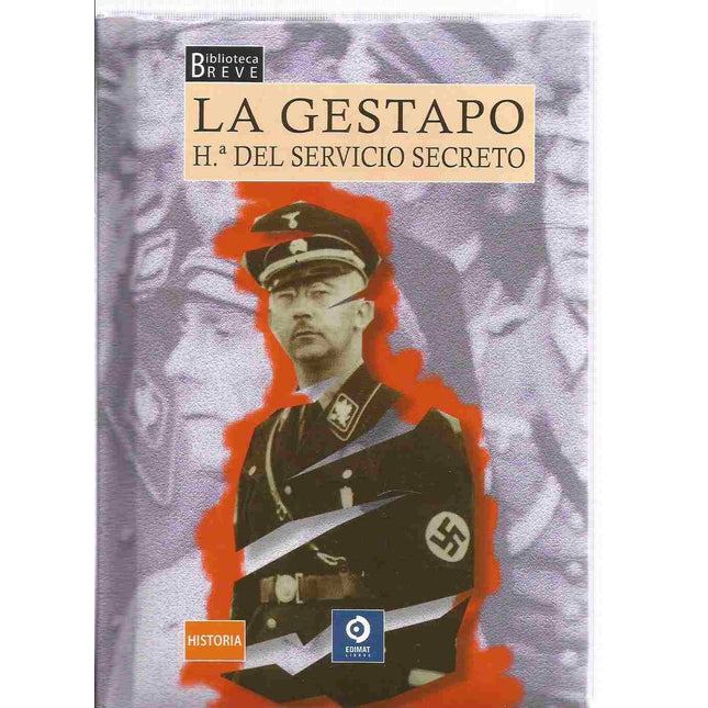 La Gestapo. Historia del servicio secreto