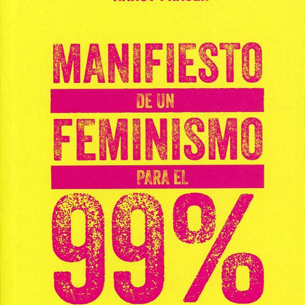 Manifiesto de un feminismo para el 99%