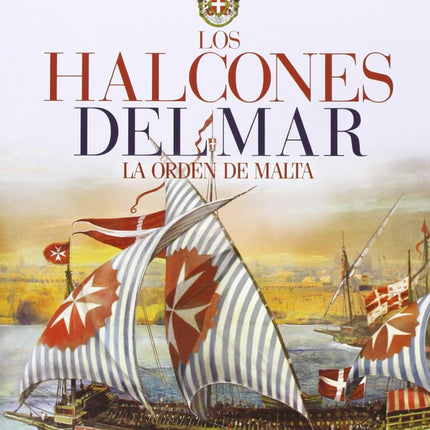 Los halcones del mar. La orden de malta