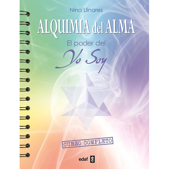 Alquimia del alma. El poder del yo soy