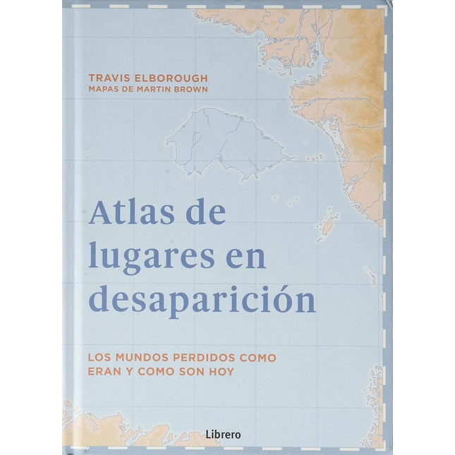 Atlas de lugares en desaparición