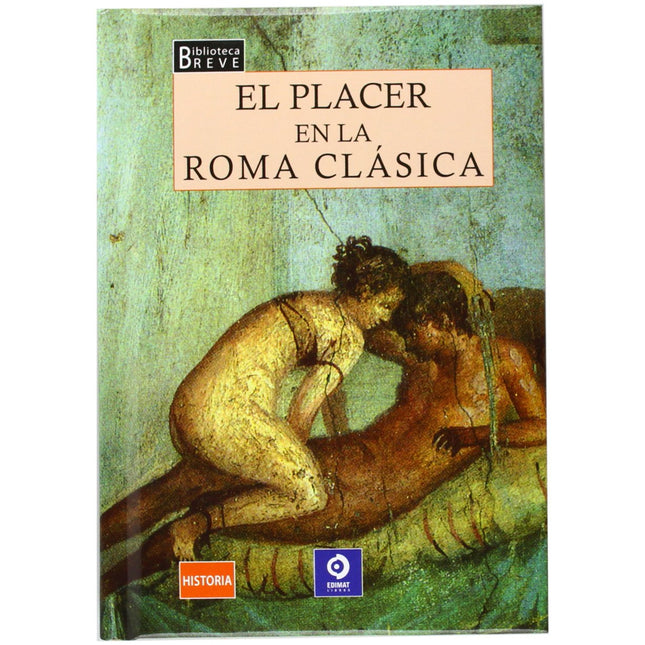 El placer en la roma clásica (vio. Breve)