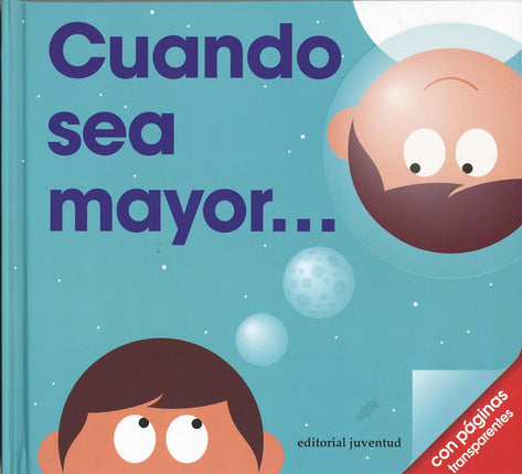 Cuándo sea mayor...