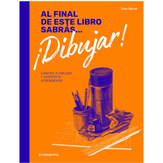 Al final de este libro sabrás... Dibujar