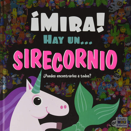 ¡Mira Hay...Un Sirecornio!