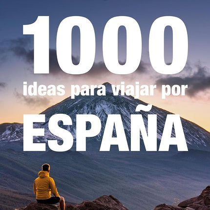 1000 ideas para viajar por España