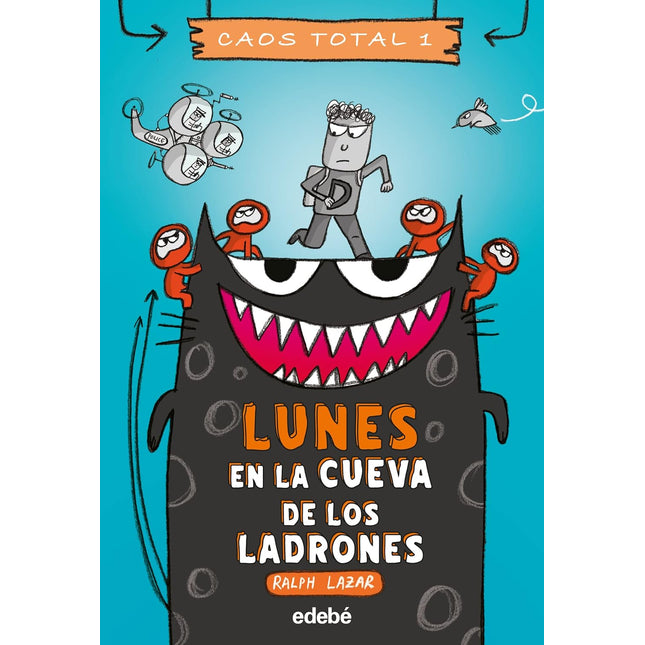 Caos total. Lunes: en la cueva de los ladrones