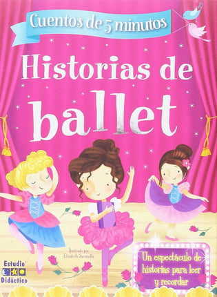 Cuentos de 5 minutos: historias de ballet
