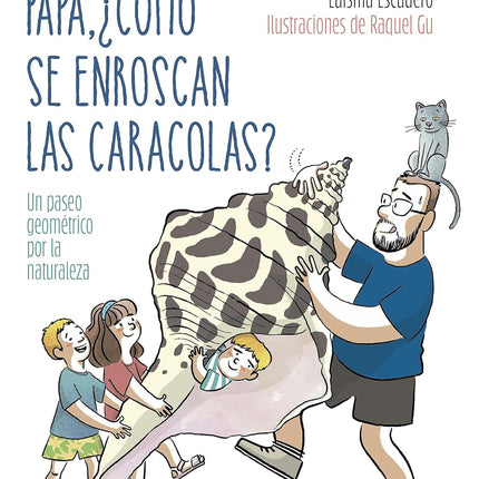 Papá, ¿cómo se enroscan las caracolas?