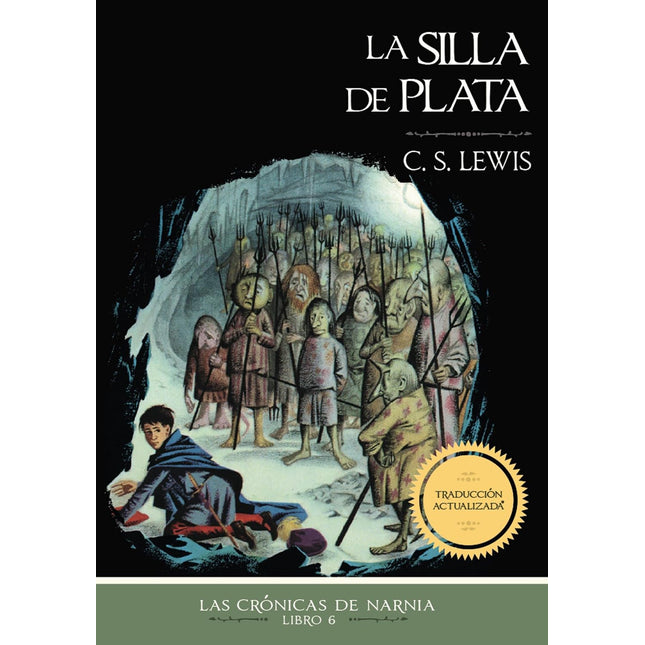 Las crónicas de Narnia 6. La silla de plata