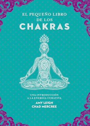 El pequeño libro de los chakras
