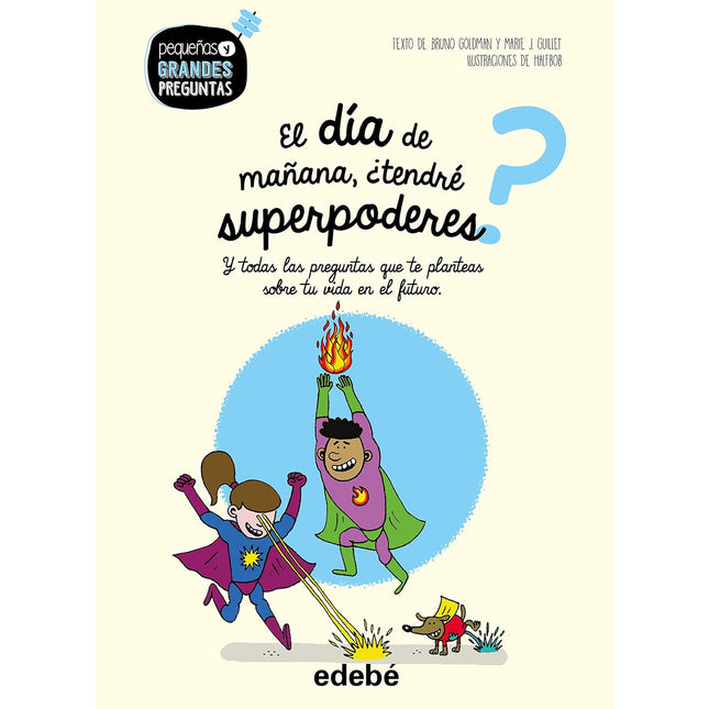 El día de mañana, ¿tendré superpoderes?