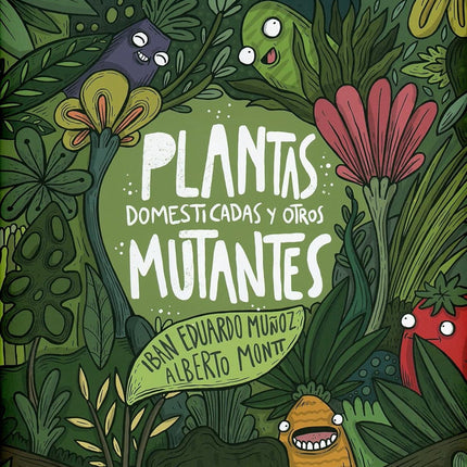 Plantas domesticadas y otros mutantes
