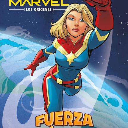 Capitana Marvel. Los orígenes. Fuerza máxima
