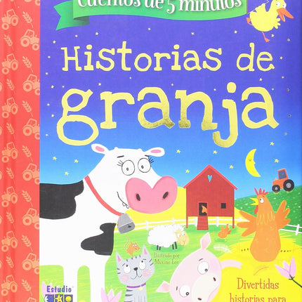 Cuentos de 5 minutos: historias de granja