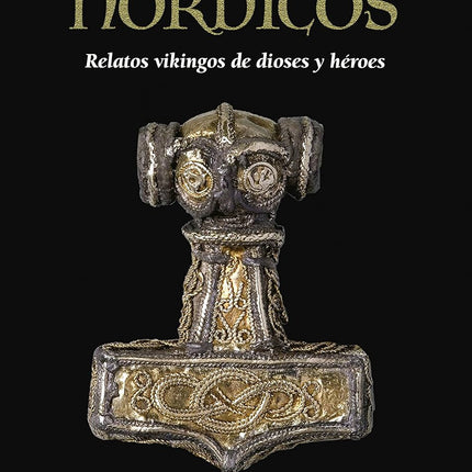 Mitos y leyendas nórdicos. Relatos vikingos