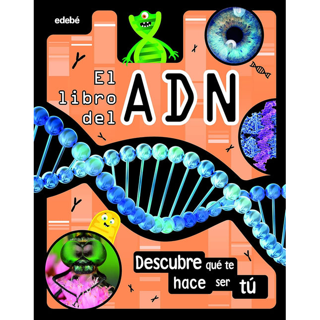 El libro del ADN. Descubre qué te hace ser tú