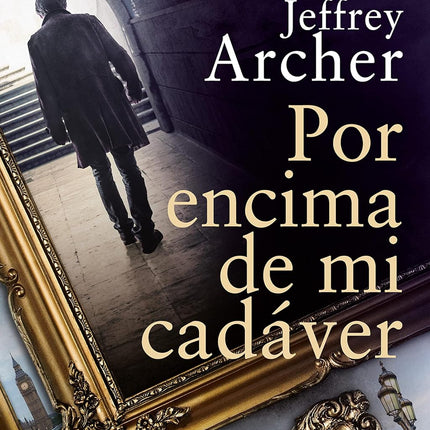 Por encima de mí cadáver 4. (Serie William - Warnock 4)