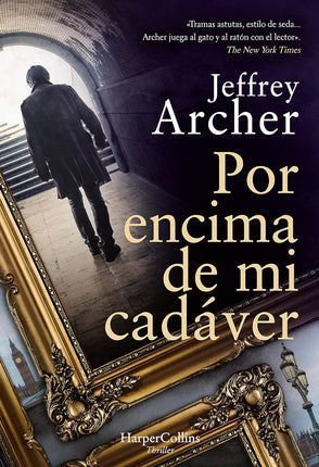 Por encima de mí cadáver 4. (Serie William - Warnock 4)