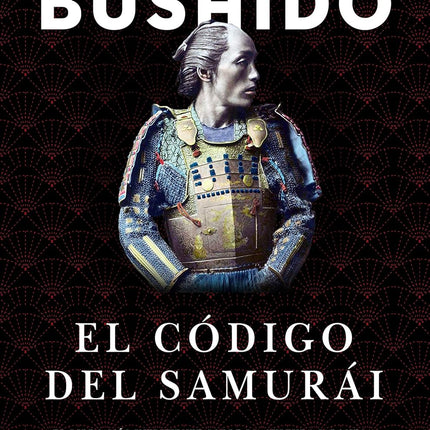Bushido. El código del samurái