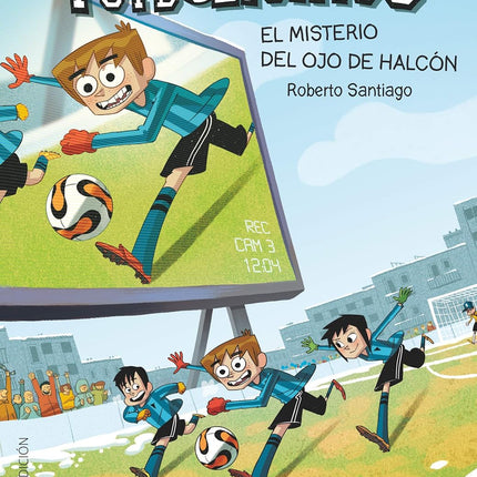 Futbolísimos 4: el misterio del ojo de halcón