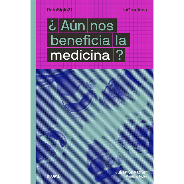 La gran idea. ¿Aún nos beneficia la medicina?