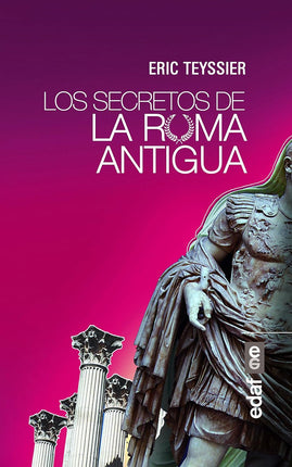 Los secretos de la roma antigua