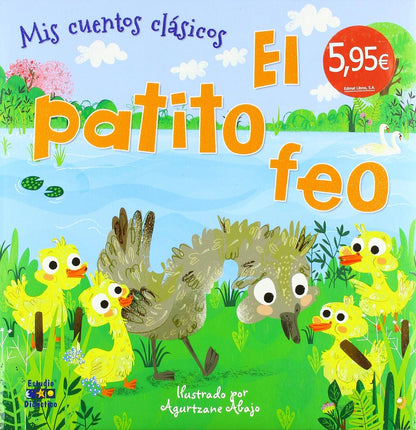 Mis cuentos clásicos: el patito feo