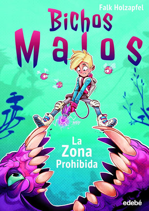 Bichos malos: la zona prohibida